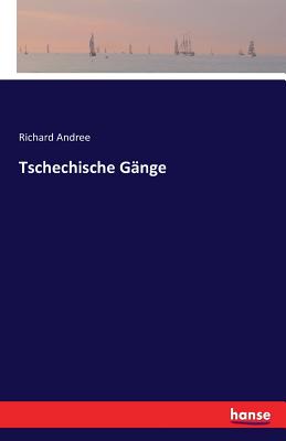 Tschechische Gnge - Andree, Richard