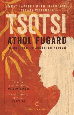 Tsotsi - Fugard, Athol, and Kaplan, Jonathan (Introduction by)