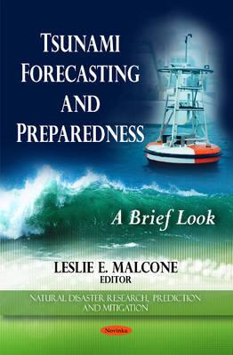 Tsunami Forecasting & Preparedness: A Brief Look - Malcone, Leslie E (Editor)