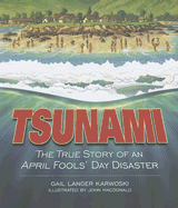 Tsunami: The True Story of an April Fools' Day Disaster