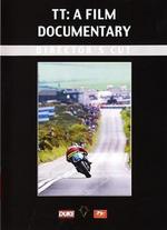 TT: A Film Documentary [Director's Cut]