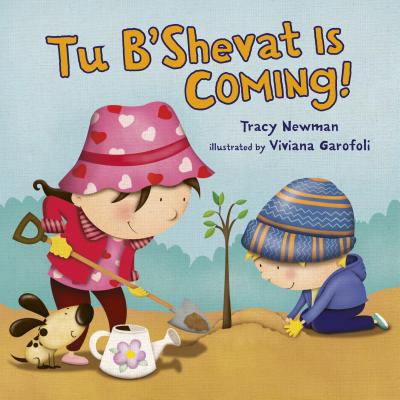 Tu B'Shevat Is Coming! - Newman, Tracy