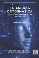 Tu cirug?a ortogntica: Sonre?r es sano. Gu?a y orientaci?n para pacientes de cirug?a maxilofacial.