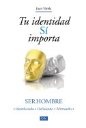 Tu identidad S importa: Ser hombre