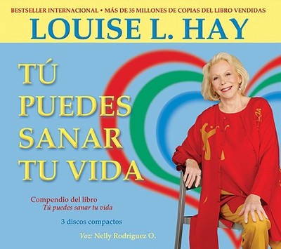 Tu Puedes Sanar Tu Vida - Hay, Louise L, and Rodriguez O, Nelly (Read by)