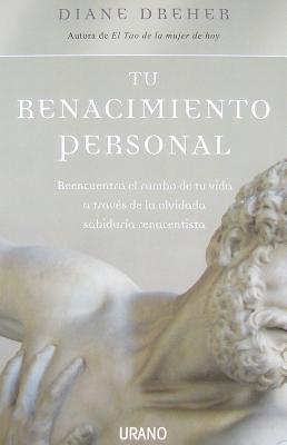 Tu Renacimiento Personal - Dreher, Diane, PhD