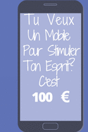 Tu veux un mobile pour stimuler ton esprit?: C'est 100 Euros