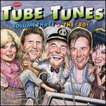 Tube Tunes, Vol. 3: The '80s