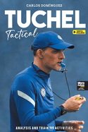 Tuchel Tactical: analysis and training activities