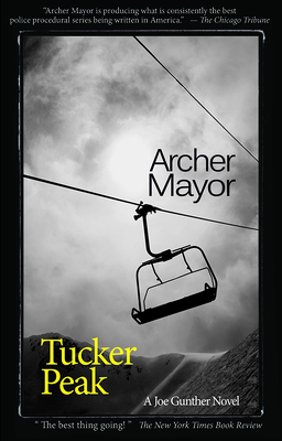 Tucker Peak: A Joe Gunther Novel - Mayor, Archer