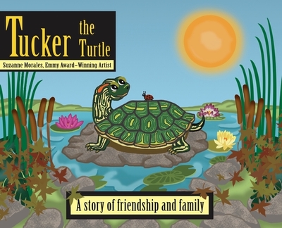 Tucker the Turtle - Morales, Suzanne