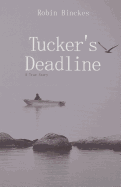 Tucker'S Deadline: A True Story