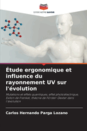 ?tude ergonomique et influence du rayonnement UV sur l'?volution