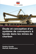 ?tude et conception d'un syst?me de convoyeurs ? bande dans les mines de charbon