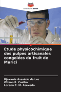 ?tude physicochimique des pulpes artisanales congel?es du fruit de Murici