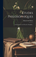 ?tudes Philosophiques: Louis Lambert. Les Proscrits. S?raphita...