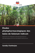 ?tudes phytopharmacologiques des baies de Solanum indicum