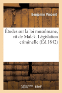 ?tudes Sur La Loi Musulmane, Rit de Malek, L?gislation Criminelle