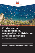 ?tudes sur la r?cup?ration du mangan?se par lixiviation ? l'acide sulfurique