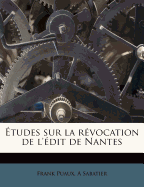 ?tudes sur la r?vocation de l'?dit de Nantes