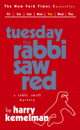 Tuesday the Rabbi Saw Red - Kemelman, Harry
