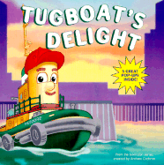 Tugboat's Delight - Brown Wells & Jacobs Ltd (Designer), and Milliron, Kerry (Text by)