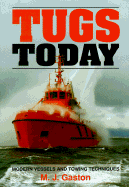 Tugs Today: Modern Vessels and Towing Techniques