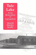 Tule Lake: From Relocation to Segregation