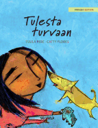 Tulesta turvaan: Finnish Edition of Saved from the Flames