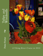 Tulips and Windmills: A Viking River Cruise in 2015
