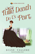 Tulle Death Do Us Part: A Material Witness Mystery