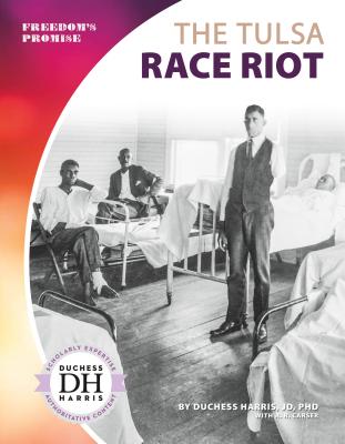 Tulsa Race Riot - Harris, Duchess, and Carser, A R