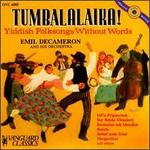 Tumbalalaika! [Yiddish Folksongs without Words]