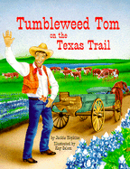 Tumbleweed Tom on the Texas Trail - Hopkins, Jackie Mims