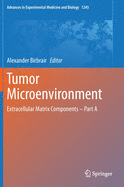 Tumor Microenvironment: Extracellular Matrix Components - Part a