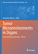 Tumor Microenvironments in Organs: From the Brain to the Skin - Part a