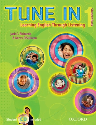 Tune in 1 Student Book with Student CD: Learning English Through Listening - Richards, Jack, and O' Sullivan, Kerry