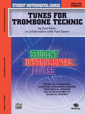 Tunes for Trombone Technic: Level Two: (Intermediate) - Tanner, Paul, and Weber, Fred