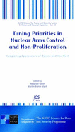 Tuning Priorities in Nuclear Arms Control and Non-Proliferation: Comparing Approaches of Russia and the West