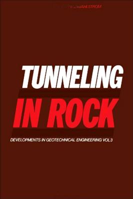 Tunnelling in Rock - Wahlstrom, Ernest E.