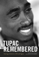 Tupac Remembered: Bearing Witness to a Life and Legacy