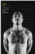 Tupac Shakur: The first and only Estate-authorised biography of the legendary artist