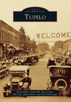 Tupelo - Baker, David, and Hill, Dick, and Leake, Mem