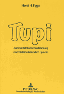 Tupi: Zum Westafrikanischen Ursprung Einer Suedamerikanischen Sprache