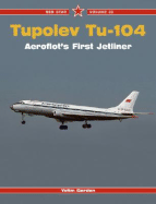 Tupolev Tu-104: Aeroflot's First Jet