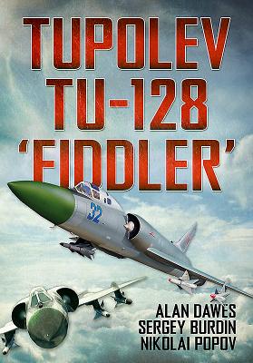 Tupolev Tu-128 "Fiddler" - Dawes, Alan