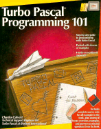 Turbo PASCAL Programming 101: With Disk