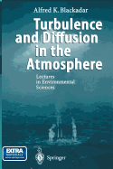 Turbulence and Diffusion in the Atmosphere: Lectures in Environmental Sciences