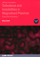 Turbulence and Instabilities in Magnetised Plasmas, Volume 1: Fluid drift turbulence