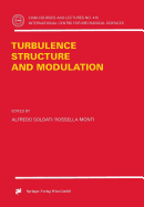 Turbulence Structure and Modulation - Soldati, Alfredo (Editor), and Monti, Rosesella (Editor)